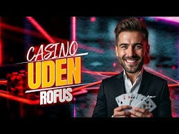 Gambling Uden Rufus En Guide til Ansvarligt Spil -1109852232