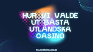 Utländska Casino En Guide till Spelvärlden utanför Sverige 686062408