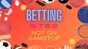Bookmakers Not on GamStop A Guide for UK Bettors