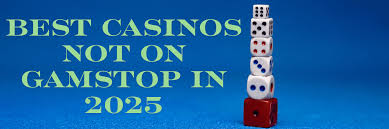 Exploring Sites Not on GamStop A Guide to Alternative Online Casinos 983652722
