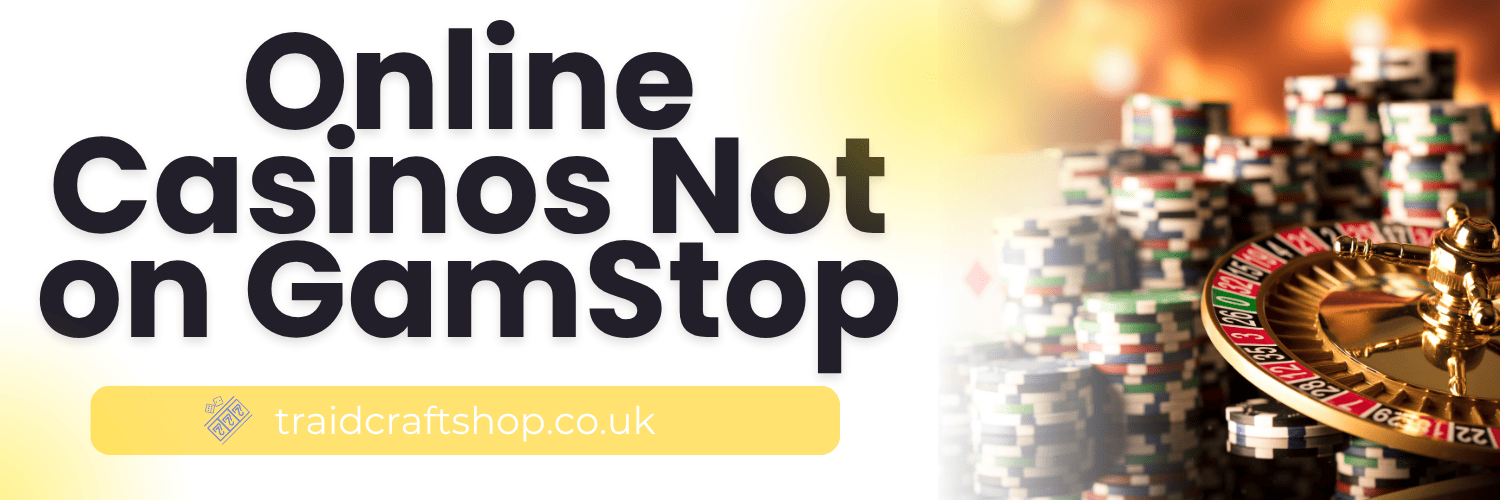 Reputable Casinos Not on GamStop Your Guide to Alternative Gaming
