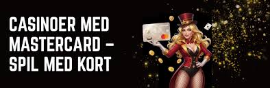 Danske Casinoer med Mastercard En Guide til Sikker Online Spil Danske Casinoer med Mastercard En Guide til Sikker Online Spil