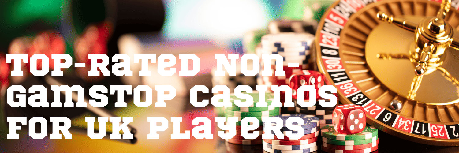 Explore the Best Casinos That Don't Use GamStop -1023320684