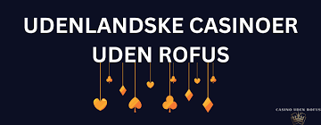 Find det Bedste Online Casino Uden Rofus Find det Bedste Online Casino Uden Rofus