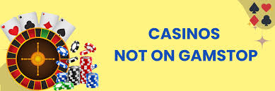 Online Casinos Not Blocked by GamStop A Guide to Gaming Freedom