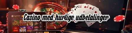 Casinoer med Hurtig Udbetaling Find de Bedste Og Mest Pålidelige Casinoer med Hurtig Udbetaling Find de Bedste Og Mest Pålidelige